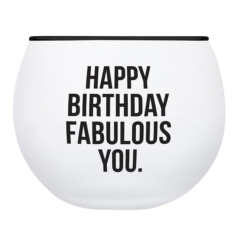 Happy Birthday Fab You Glass